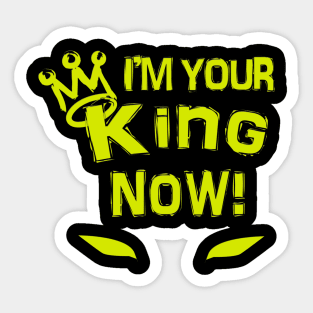 I'm your king Black Superhero tshirt Sticker